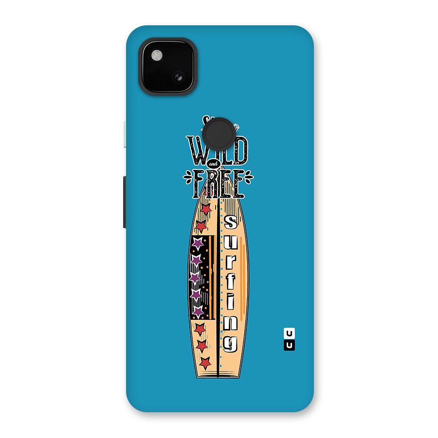 Stay Wild and Free Back Case for Google Pixel 4a
