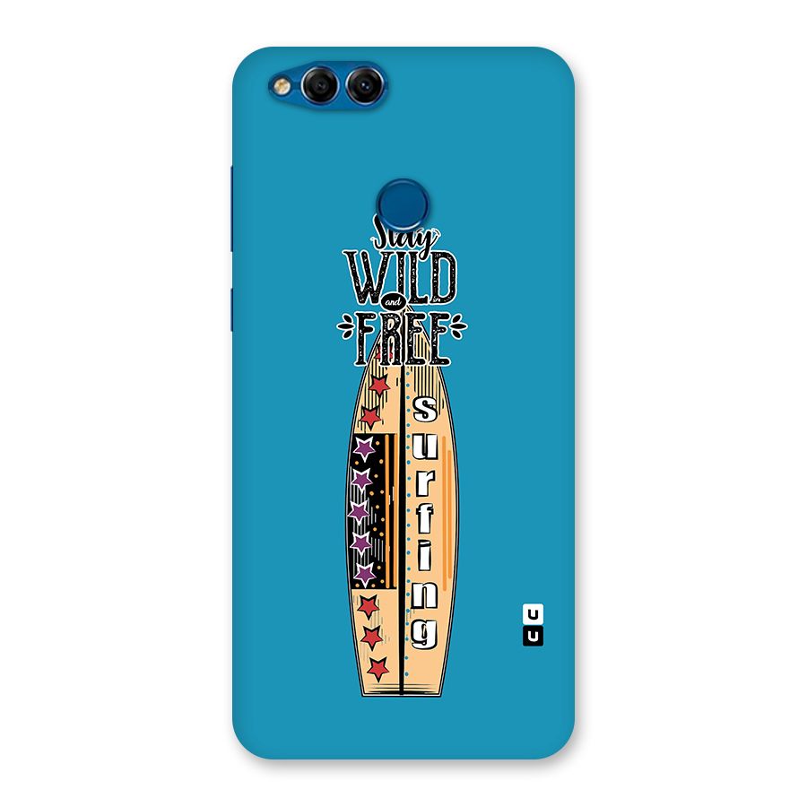 Stay Wild and Free Back Case for Honor 7X