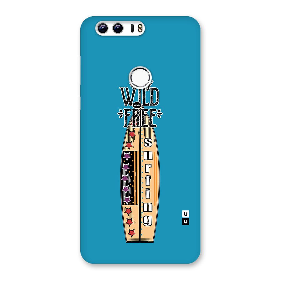 Stay Wild and Free Back Case for Honor 8