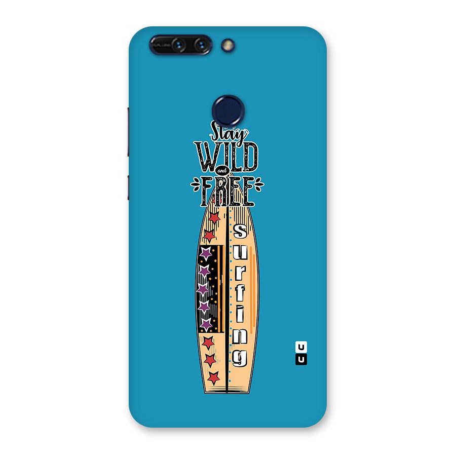 Stay Wild and Free Back Case for Honor 8 Pro