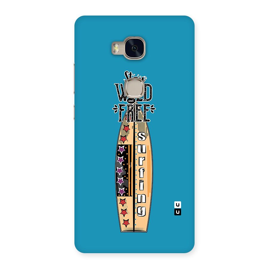 Stay Wild and Free Back Case for Huawei Honor 5X