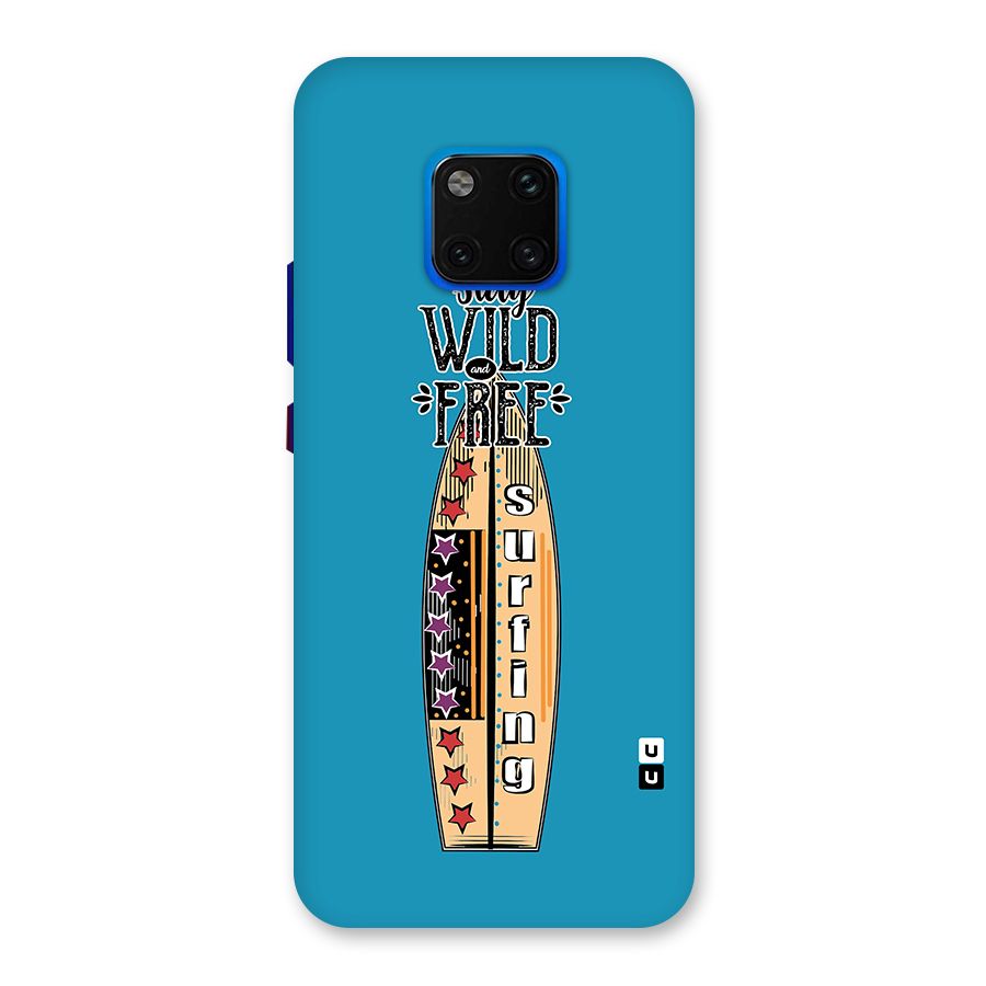 Stay Wild and Free Back Case for Huawei Mate 20 Pro