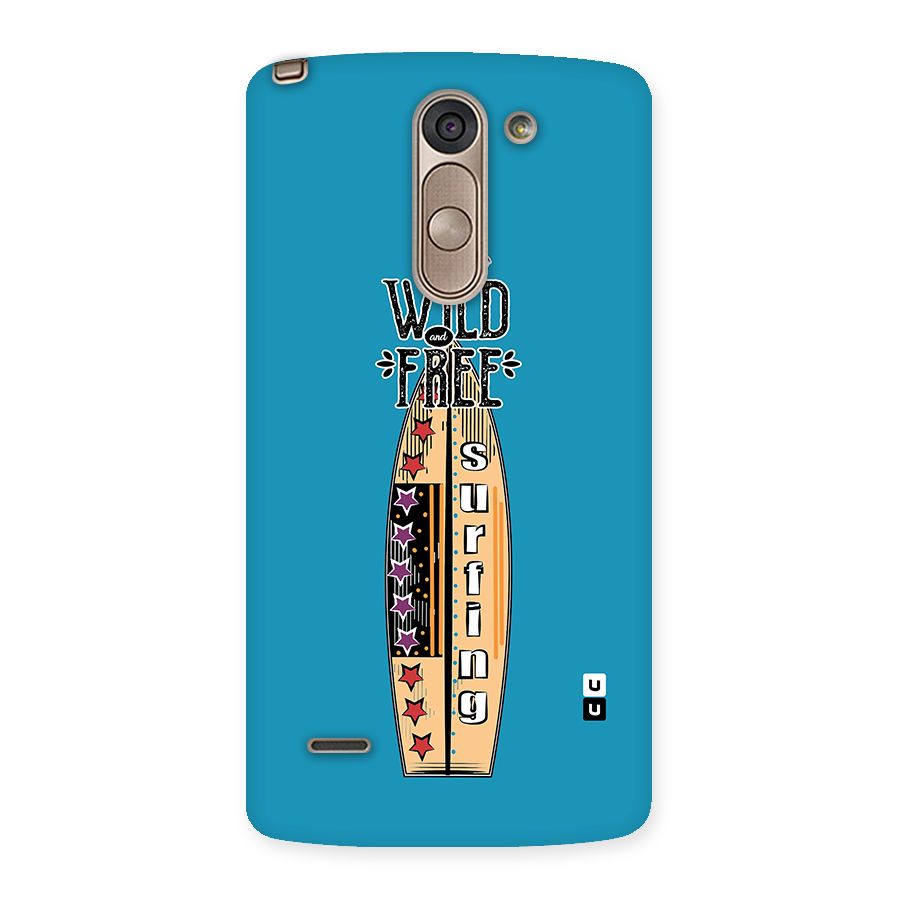 Stay Wild and Free Back Case for LG G3 Stylus