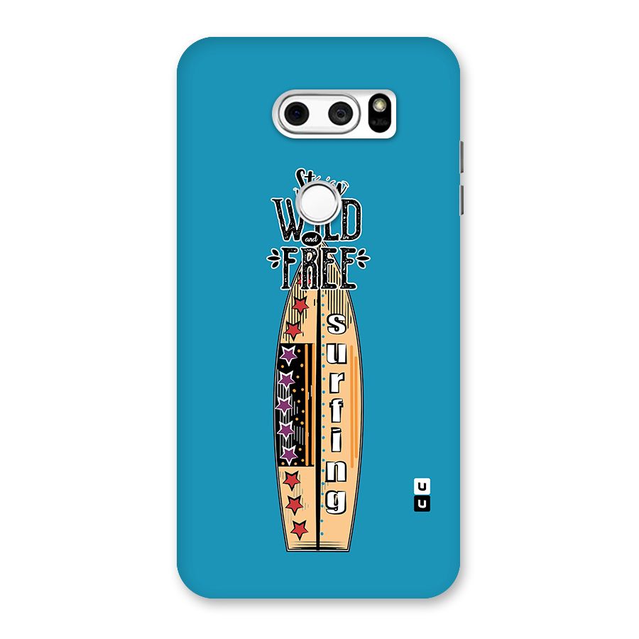 Stay Wild and Free Back Case for LG V30