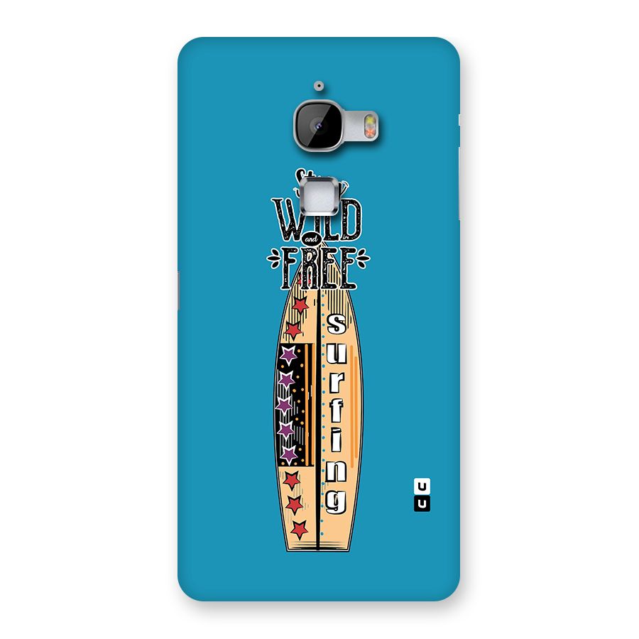 Stay Wild and Free Back Case for LeTv Le Max