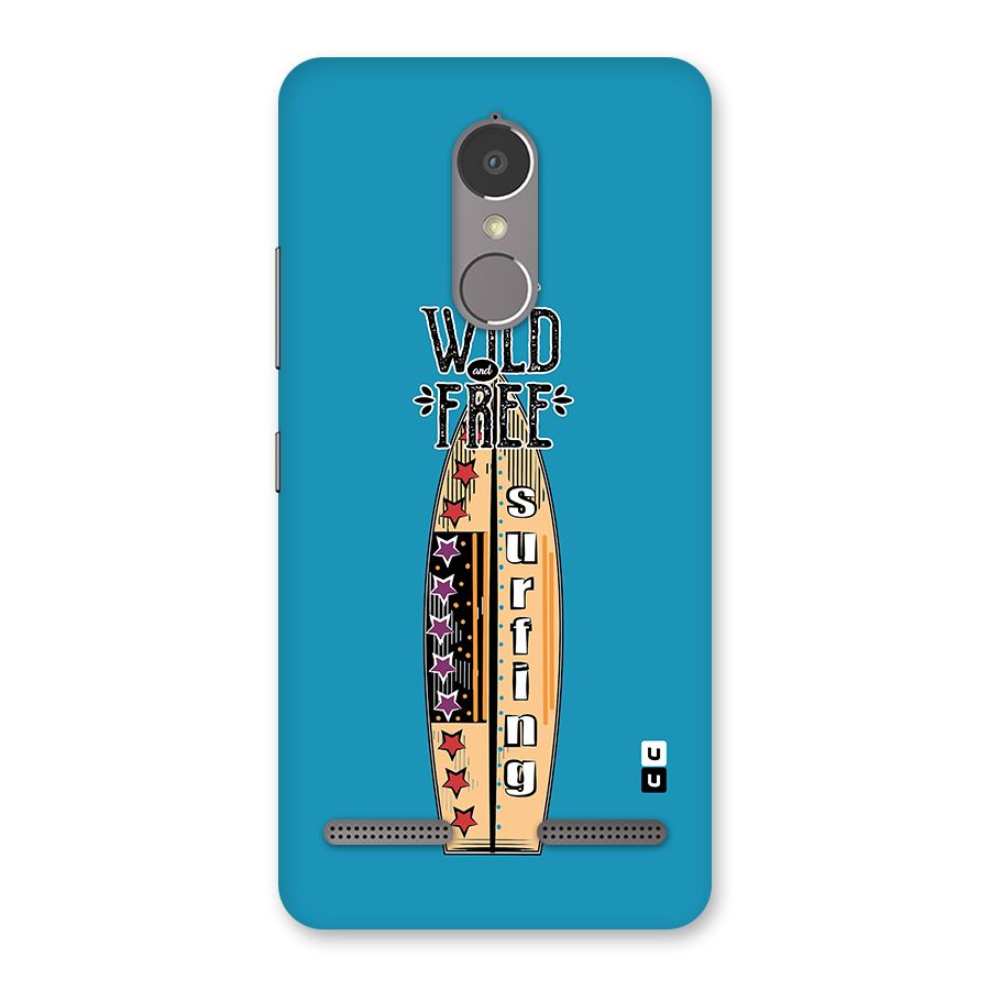 Stay Wild and Free Back Case for Lenovo K6 Power