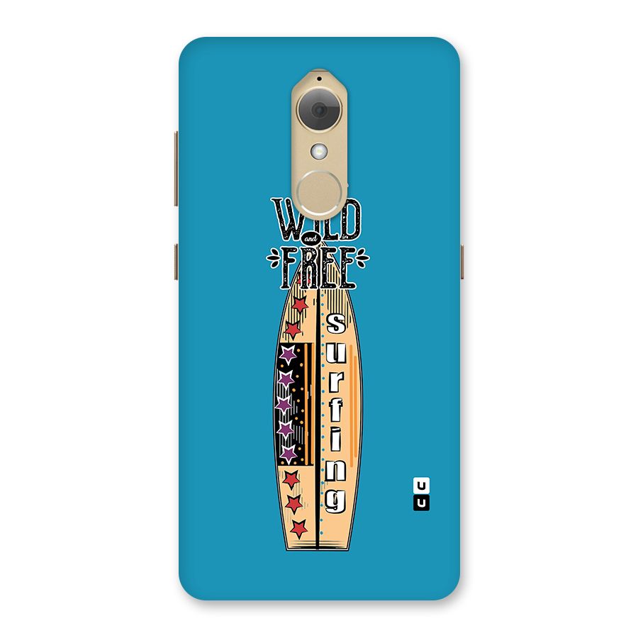 Stay Wild and Free Back Case for Lenovo K8