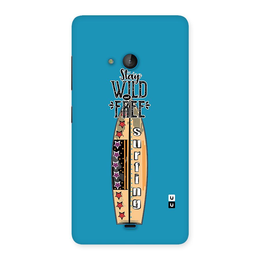 Stay Wild and Free Back Case for Lumia 540