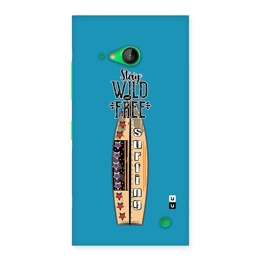 Stay Wild and Free Back Case for Lumia 730