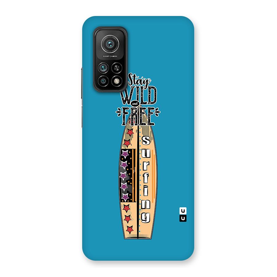 Stay Wild and Free Back Case for Mi 10T 5G
