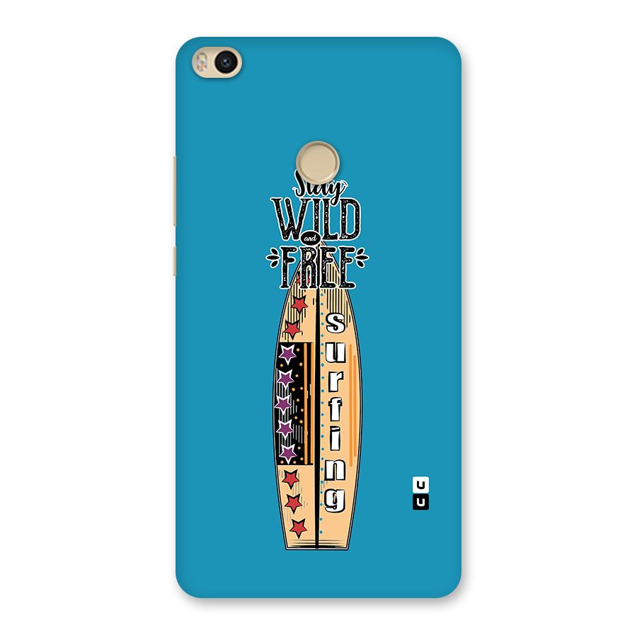 Stay Wild and Free Back Case for Mi Max 2