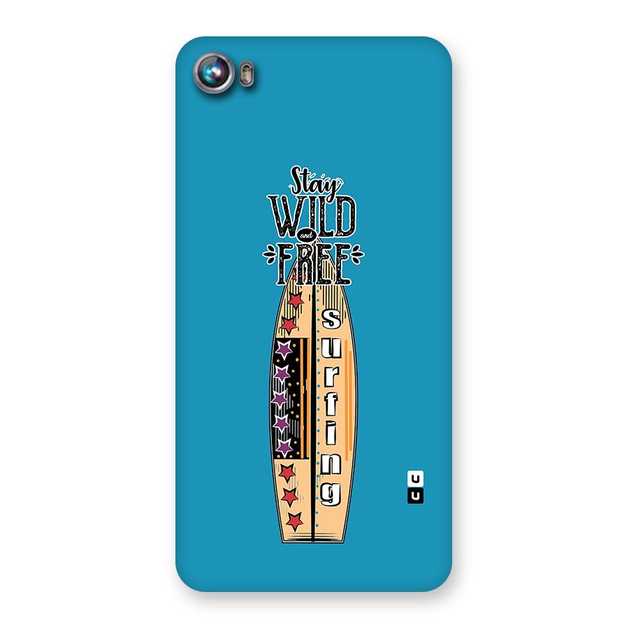 Stay Wild and Free Back Case for Micromax Canvas Fire 4 A107