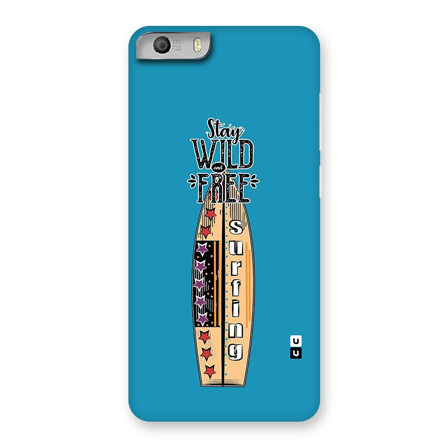Stay Wild and Free Back Case for Micromax Canvas Knight 2