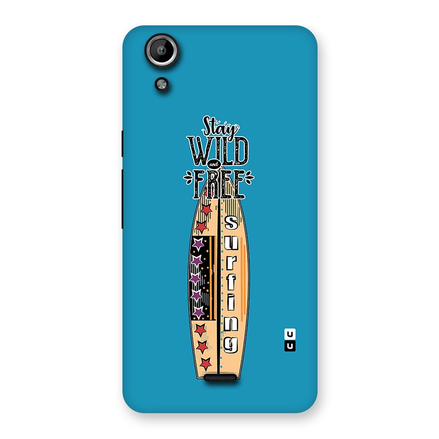 Stay Wild and Free Back Case for Micromax Canvas Selfie Lens Q345