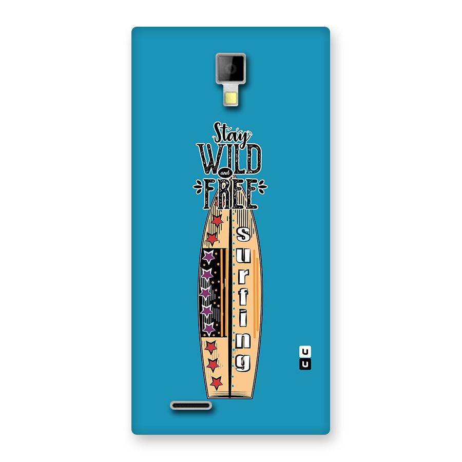 Stay Wild and Free Back Case for Micromax Canvas Xpress A99