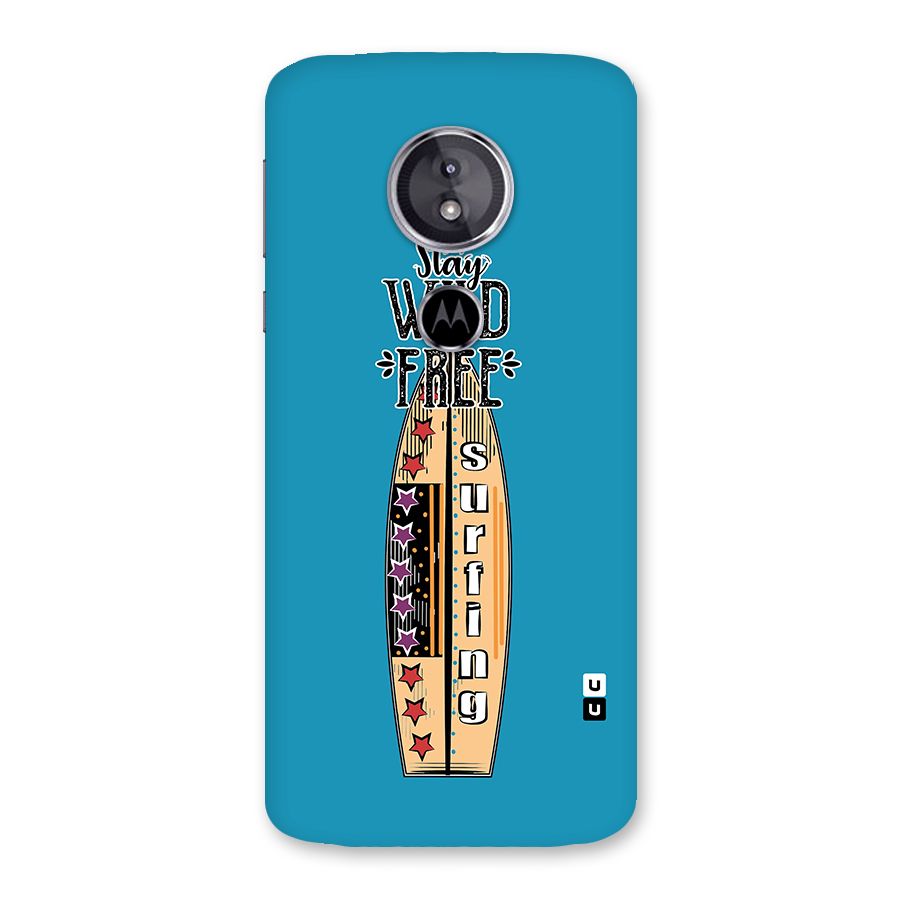 Stay Wild and Free Back Case for Moto E5