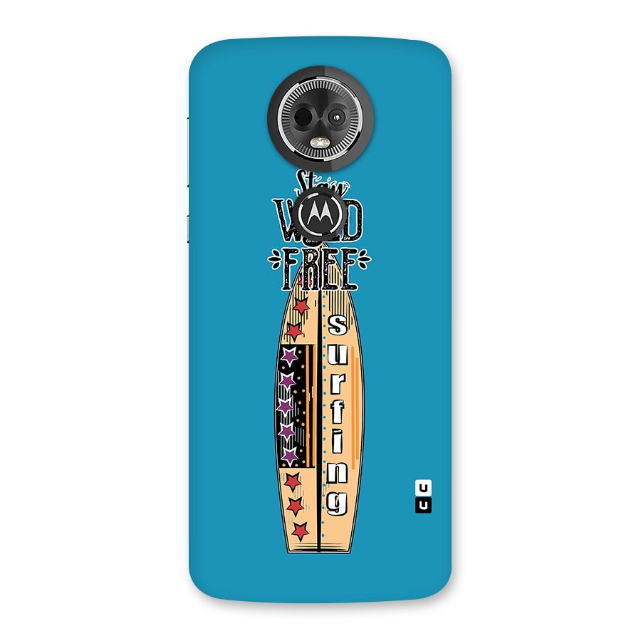 Stay Wild and Free Back Case for Moto E5 Plus