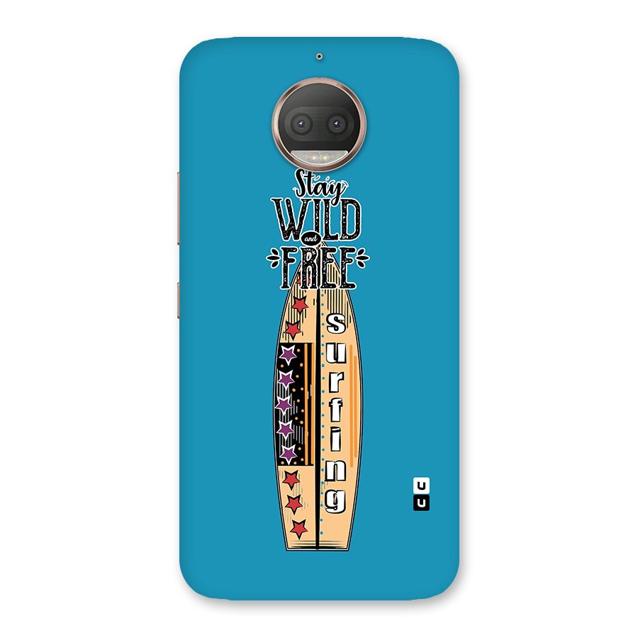 Stay Wild and Free Back Case for Moto G5s Plus