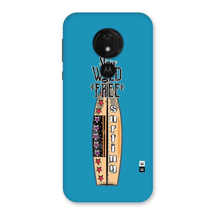 Stay Wild and Free Back Case for Moto G7 Power