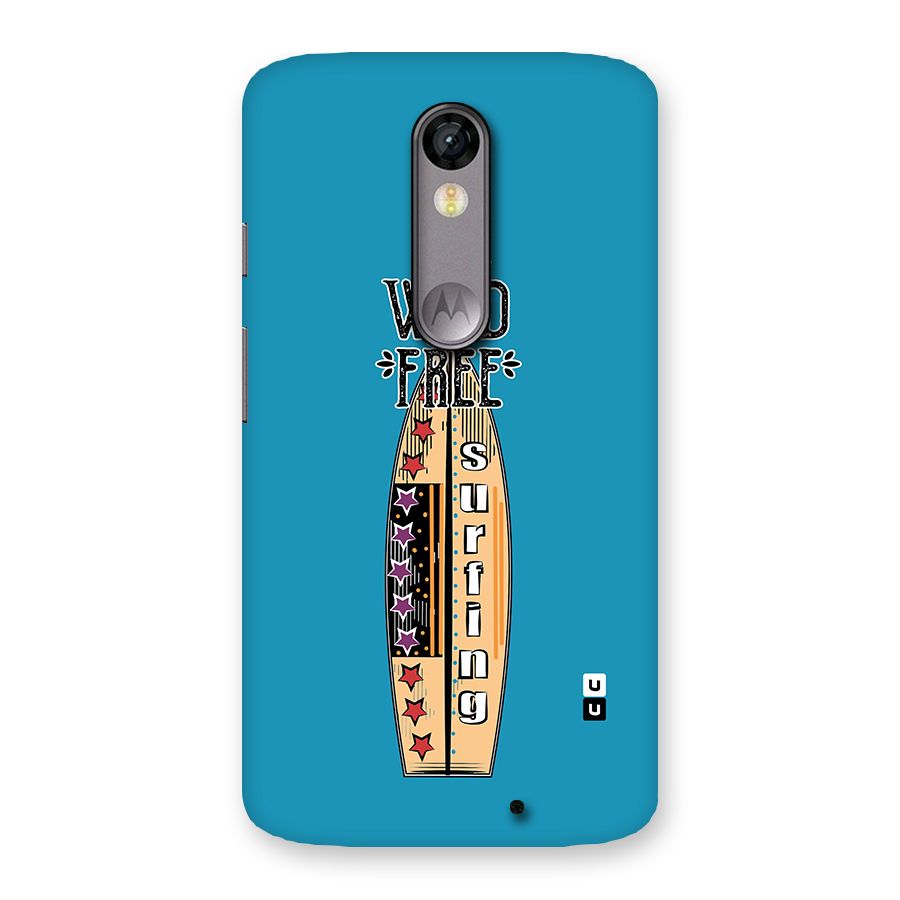 Stay Wild and Free Back Case for Moto X Force