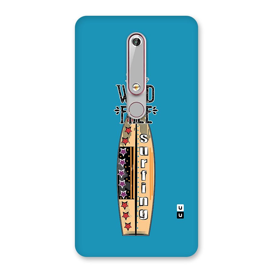 Stay Wild and Free Back Case for Nokia 6.1