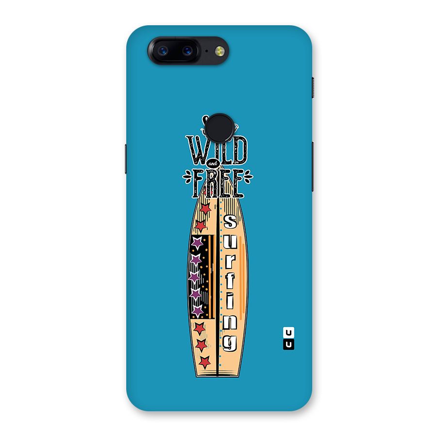 Stay Wild and Free Back Case for OnePlus 5T