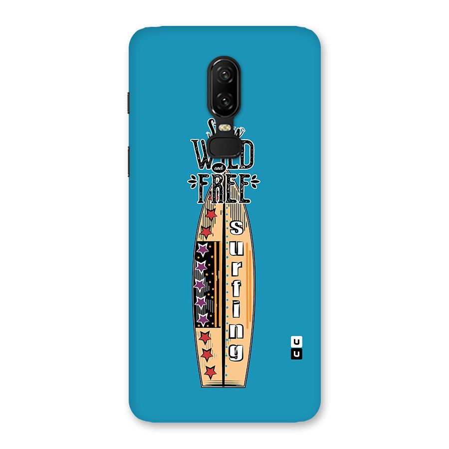 Stay Wild and Free Back Case for OnePlus 6