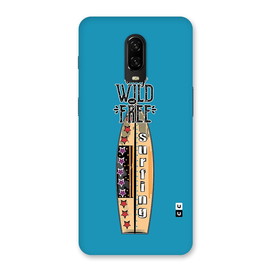 Stay Wild and Free Back Case for OnePlus 6T