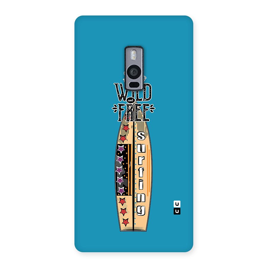 Stay Wild and Free Back Case for OnePlus Two