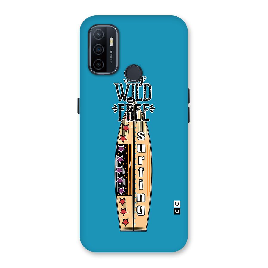 Stay Wild and Free Back Case for Oppo A32