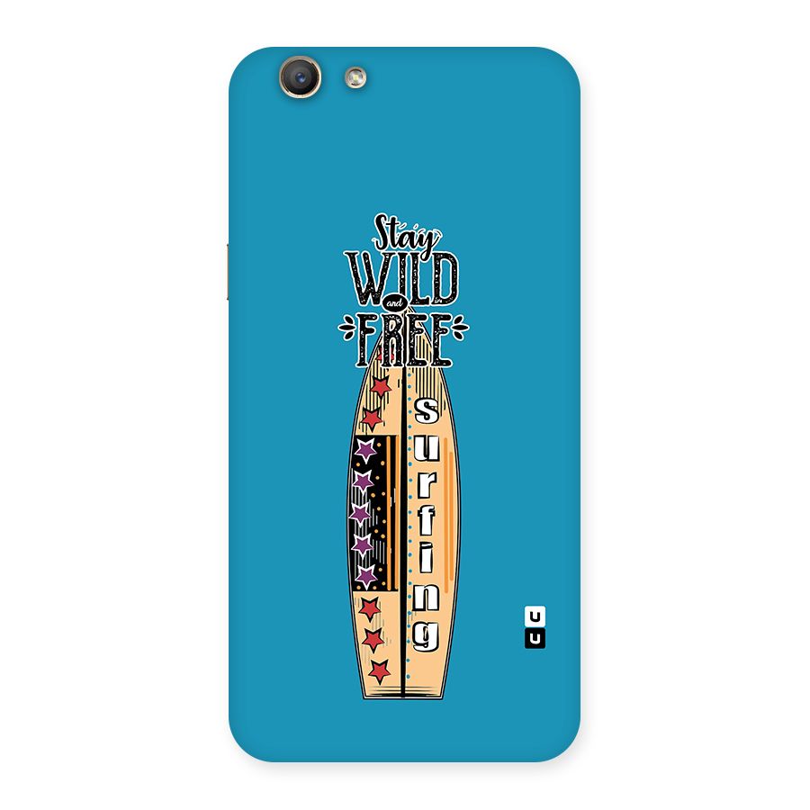 Stay Wild and Free Back Case for Oppo F1s