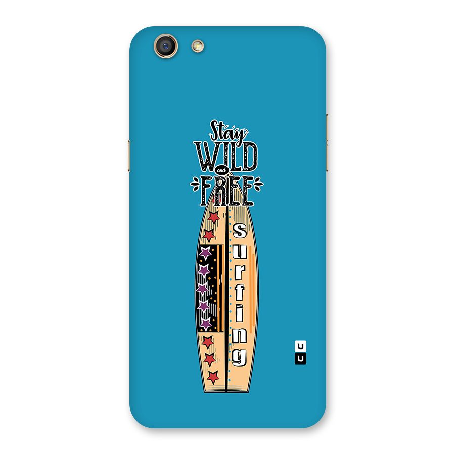 Stay Wild and Free Back Case for Oppo F3