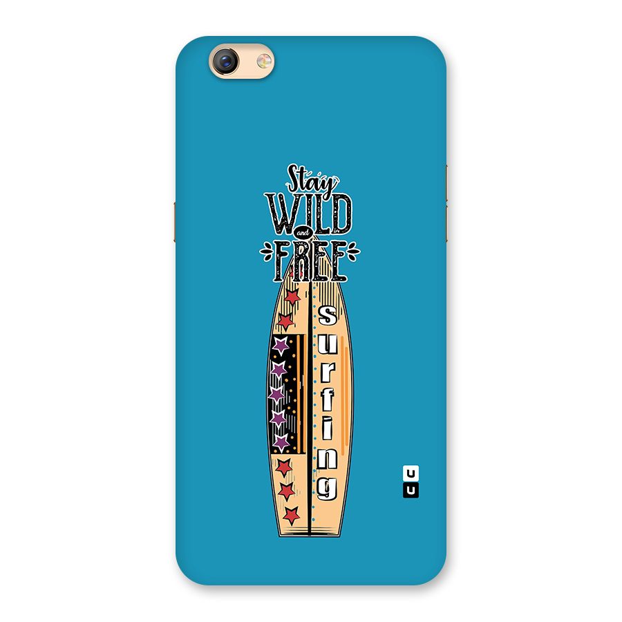 Stay Wild and Free Back Case for Oppo F3 Plus