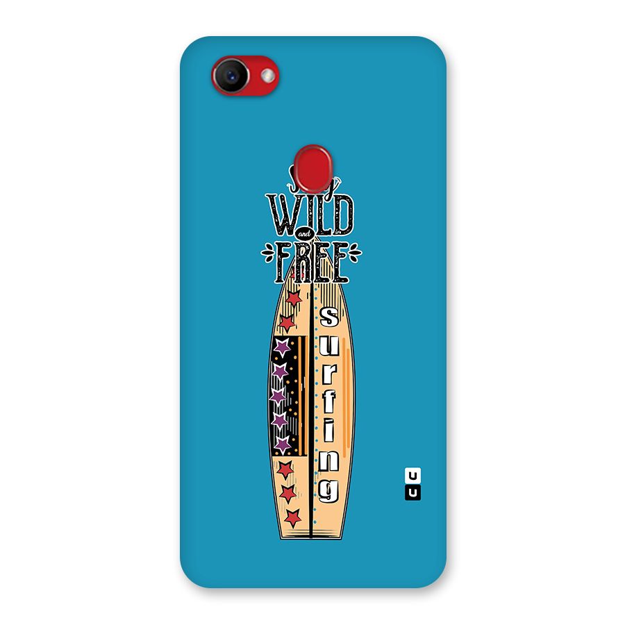 Stay Wild and Free Back Case for Oppo F7