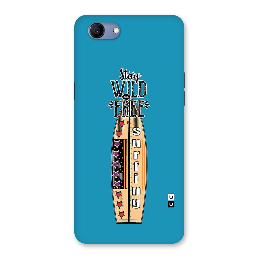 Stay Wild and Free Back Case for Oppo Realme 1