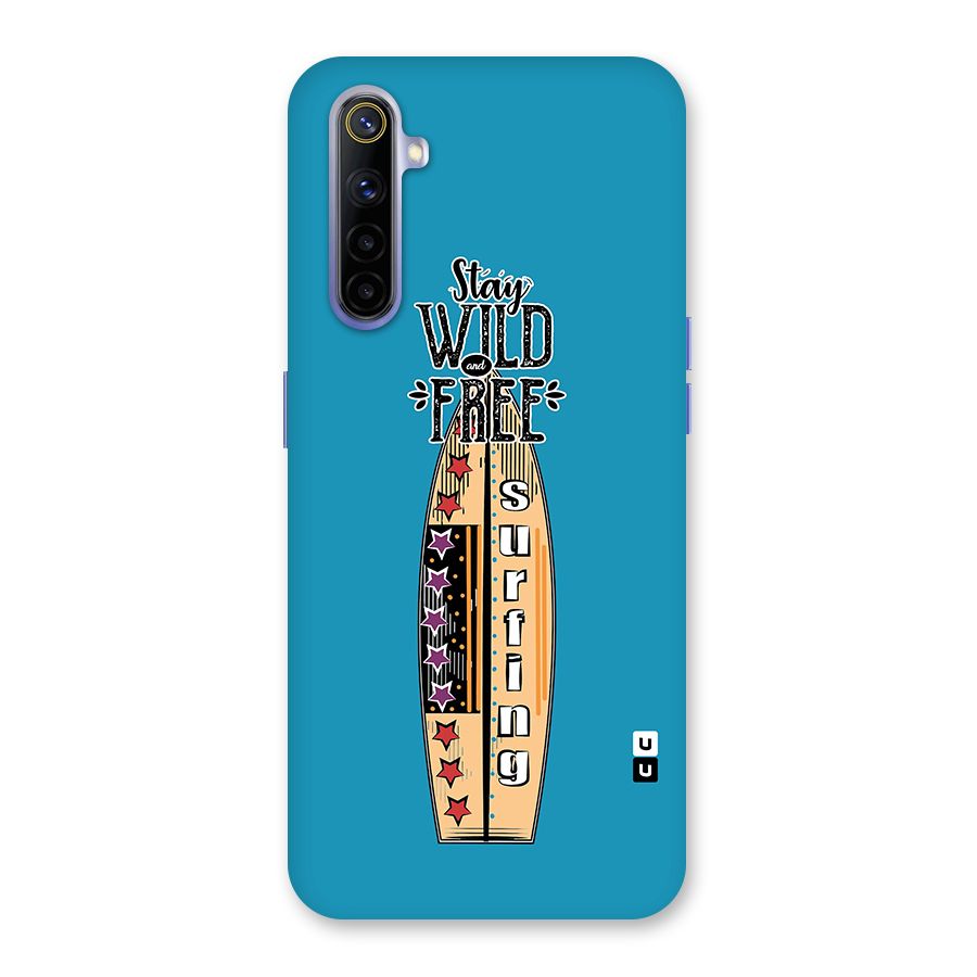 Stay Wild and Free Back Case for Realme 6