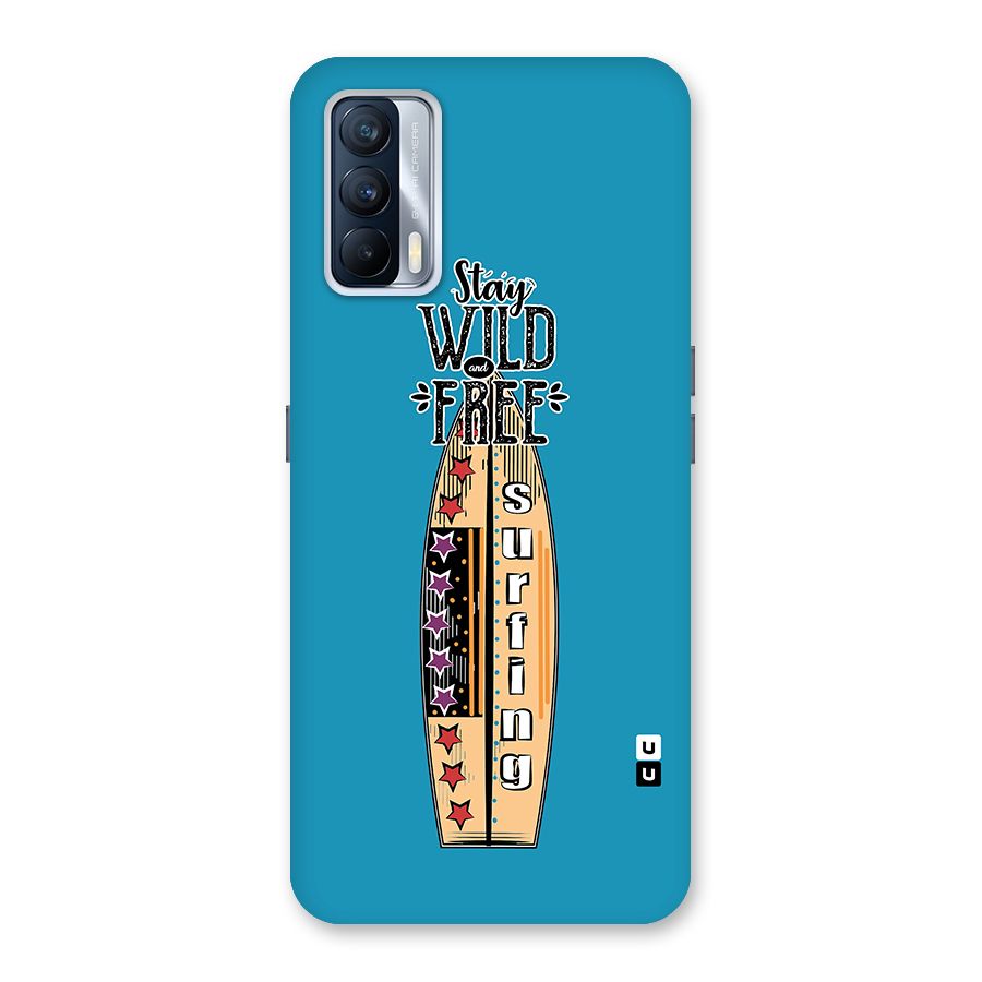 Stay Wild and Free Back Case for Realme X7