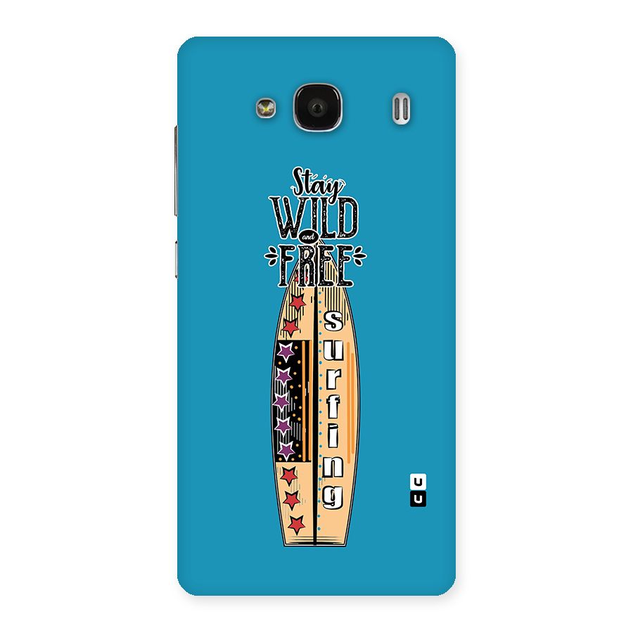 Stay Wild and Free Back Case for Redmi 2