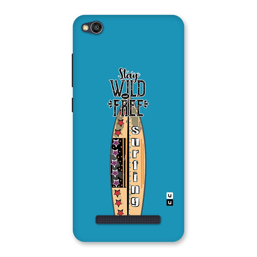 Stay Wild and Free Back Case for Redmi 4A