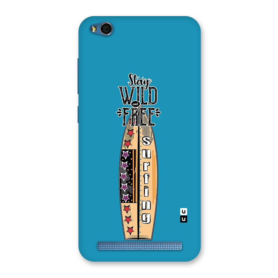 Stay Wild and Free Back Case for Redmi 5A