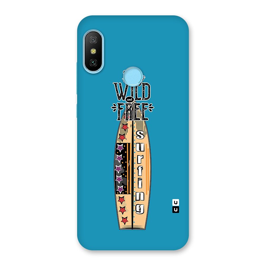 Stay Wild and Free Back Case for Redmi 6 Pro