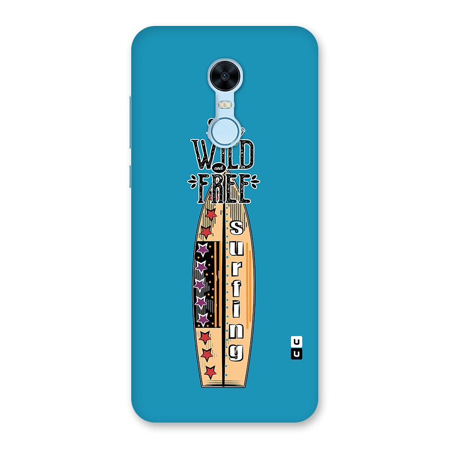 Stay Wild and Free Back Case for Redmi Note 5
