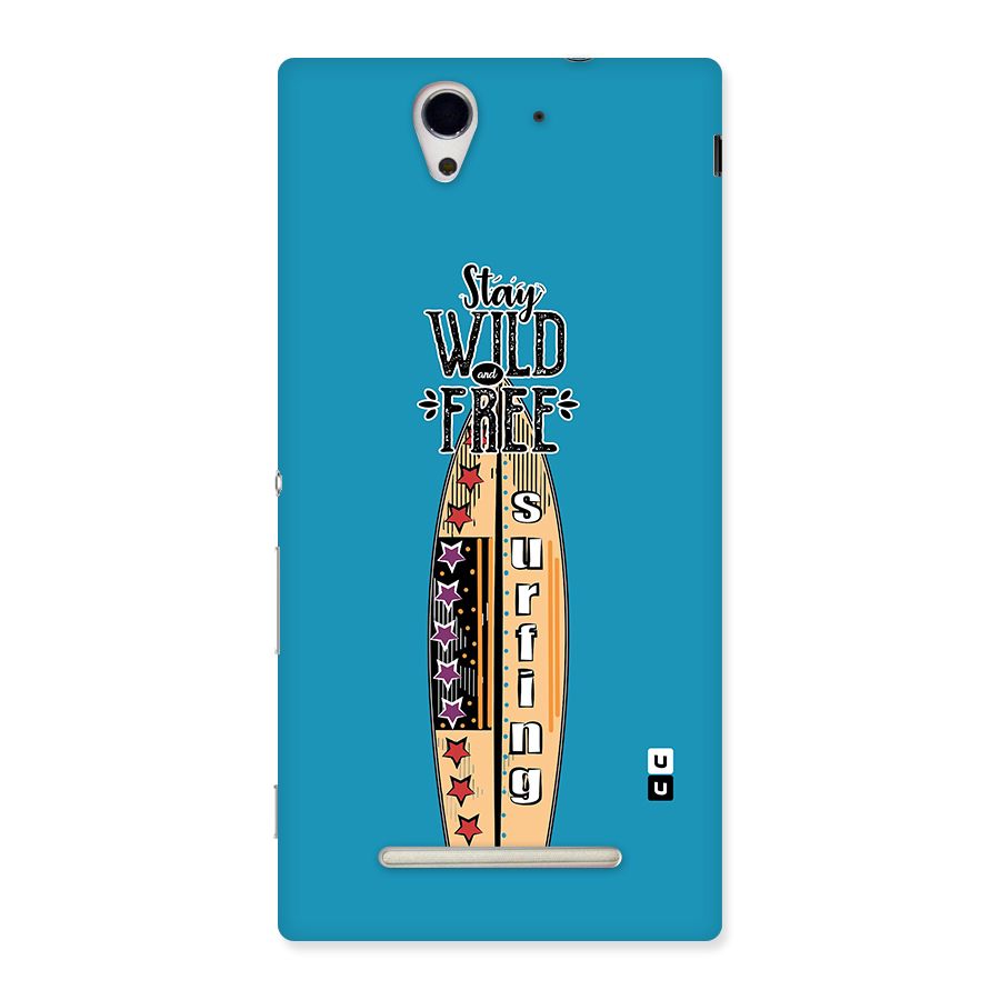 Stay Wild and Free Back Case for Sony Xperia C3