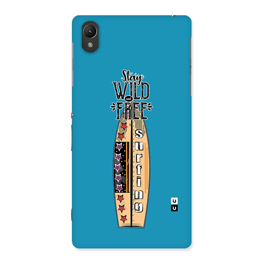Stay Wild and Free Back Case for Sony Xperia Z2