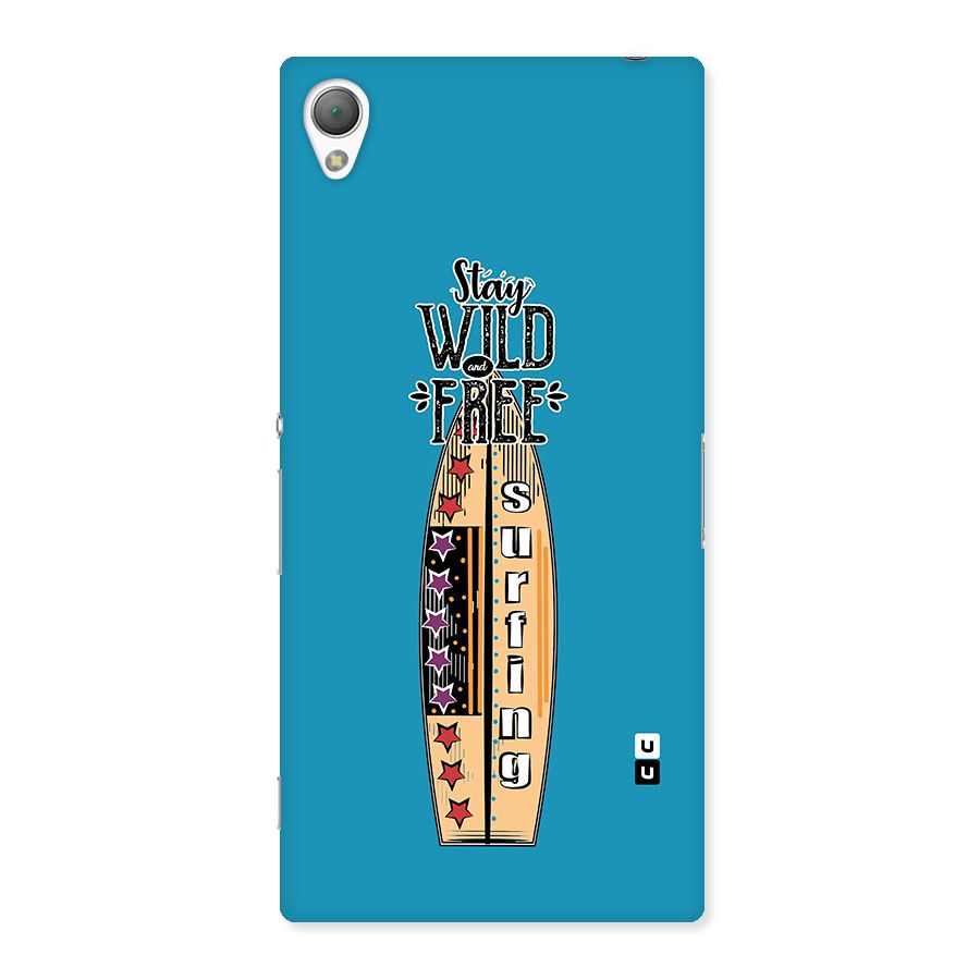 Stay Wild and Free Back Case for Sony Xperia Z3