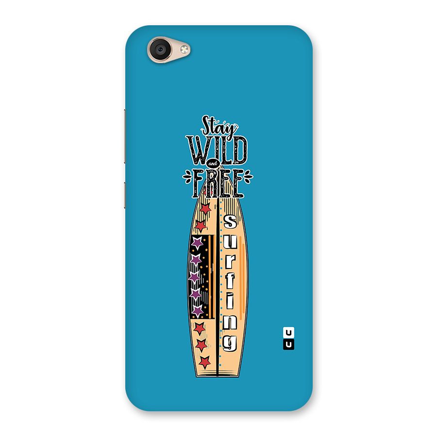 Stay Wild and Free Back Case for Vivo V5 Plus