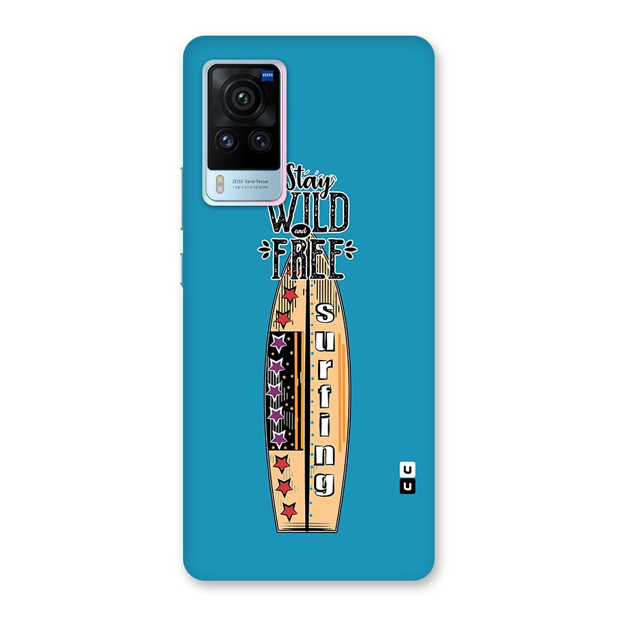 Stay Wild and Free Back Case for Vivo X60 Pro