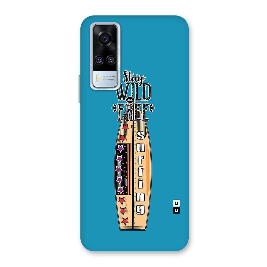 Stay Wild and Free Back Case for Vivo Y51