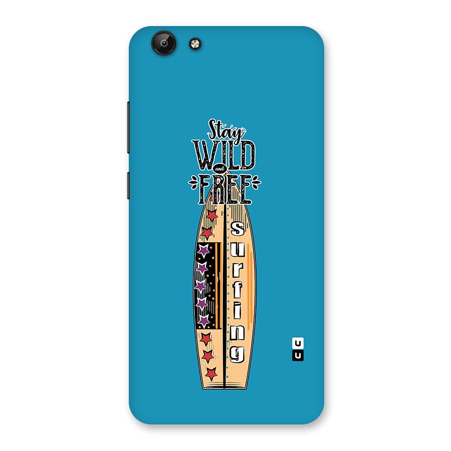 Stay Wild and Free Back Case for Vivo Y69