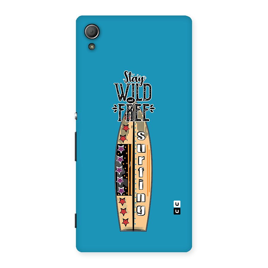 Stay Wild and Free Back Case for Xperia Z4
